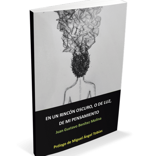 EN UN RINCÓN OSCURO, O DE LUZ, DE MI PENSAMIENTO