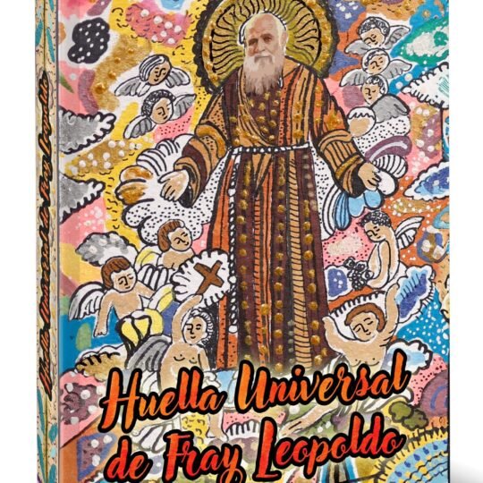 HUELLA UNIVERSAL DE FRAY LEOPOLDO